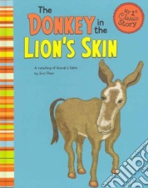 The Donkey in the Lion's Skin libro in lingua di Blair Eric (RTL), Silverman Dianne (ILT)