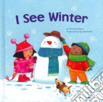 I See Winter libro in lingua di Ghigna Charles, Jatkowska Ag (ILT)