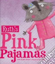 Ruth's Pink Pajamas libro in lingua di Gassman Julie, Chambers Mark (ILT)