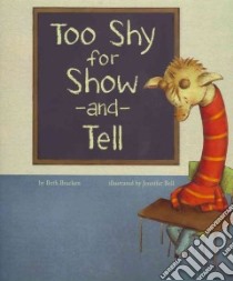Too Shy for Show-and-Tell libro in lingua di Bracken Beth, Bell Jennifer (ILT)
