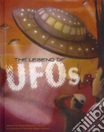 The Legend of UFOs libro in lingua di Troupe Thomas Kingsley, Vignaga Francesca Dafne (ILT)