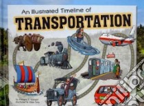 An Illustrated Timeline of Transportation libro in lingua di Spengler Kremena T., Doty Eldon (ILT)