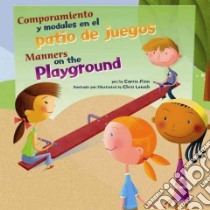 Comportamiento Y Modales En El Patio De Juegos/Manners on the Playground libro in lingua di Finn Carrie, Lensch Chris (ILT)