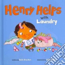 Henry Helps with Laundry libro in lingua di Bracken Beth, Busby Ailie (ILT)