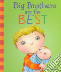 Big Brothers Are the Best libro in lingua di Manushkin Fran, Richards Kirsten (ILT)