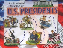 An Illustrated Timeline of U.s. Presidents libro in lingua di Englar Mary, Epstein Len (ILT)
