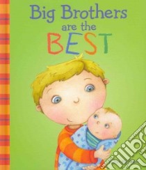 Big Brothers Are the Best libro in lingua di Manushkin Fran, Richards Kirsten (ILT)