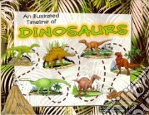 An Illustrated Timeline of Dinosaurs libro in lingua di Wooster Patricia, Epstein Len (ILT)