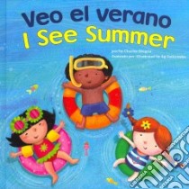 Veo El Verano / I See Summer libro in lingua di Ghigna Charles, Jatkowska Ag (ILT)