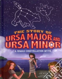 The Story of Ursa Major and Ursa Minor libro in lingua di Meister Cari (RTL), Guerlais Gerald (ILT)