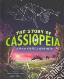 The Story of Cassiopeia libro in lingua di Troupe Thomas Kingsley, Squier Robert (ILT)