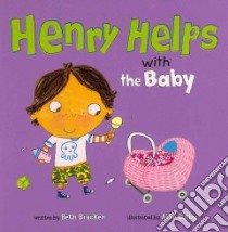 Henry Helps with the Baby libro in lingua di Bracken Beth, Busby Ailie (ILT)