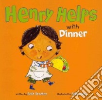 Henry Helps with Dinner libro in lingua di Bracken Beth, Busby Ailie (ILT)