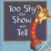 Too Shy for Show-and-tell libro in lingua di Bracken Beth, Bell Jennifer (ILT)