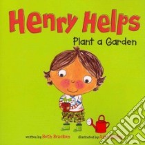 Henry Helps Plant a Garden libro in lingua di Bracken Beth, Busby Ailie (ILT)