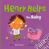 Henry Helps With the Baby libro in lingua di Bracken Beth, Busby Ailie (ILT)