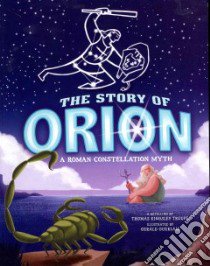 The Story of Orion libro in lingua di Troupe Thomas Kingsley (RTL), Guerlais Gerald (ILT)