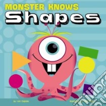 Monster Knows Shapes libro in lingua di Capote Lori, Wass Chip (ILT)
