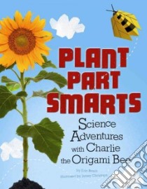 Plant Parts Smarts libro in lingua di Braun Eric, Christoph Jamey (ILT)
