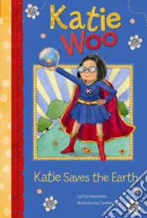 Katie Saves the Earth libro in lingua di Manushkin Fran, Lyon Tammie (ILT)