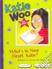 What's in Your Heart, Katie? libro in lingua di Manushkin Fran, Lyon Tammie (ILT)