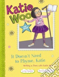 It Doesn't Need to Rhyme, Katie libro in lingua di Manushkin Fran, Lyon Tammie (ILT)