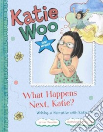 What Happens Next, Katie? libro in lingua di Manushkin Fran, Lyon Tammie (ILT)
