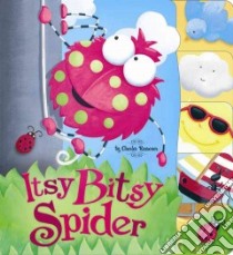 Itsy Bitsy Spider libro in lingua di Reasoner Charles (ILT), Le Ray Marina (CON)