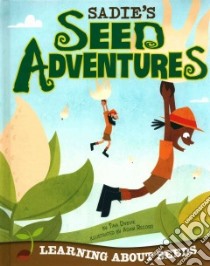 Sadie's Seed Adventures libro in lingua di Dybvik Tina, Record Adam (ILT)