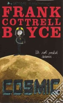 Cosmic libro in lingua di Boyce Frank Cottrell