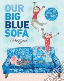 Our Big Blue Sofa libro in lingua di Tim Hopgood