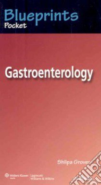Blueprints Pocket Gastroenterology libro in lingua di Grover Shilpa M.D.