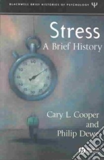 Brief History of Stress libro in lingua di Cary L Cooper