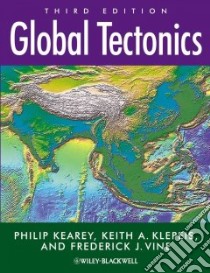 Global Tectonics libro in lingua di Kearey Philip, Klepeis Keith A., Vine Frederick J.