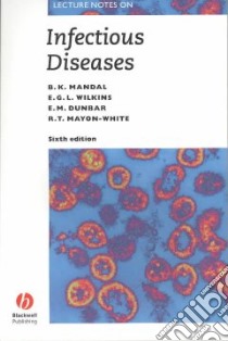 Lecture Notes on Infectious Diseases libro in lingua di Alastair G. Ironside