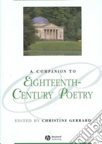 A Companion to Eighteenth-century Poetry libro in lingua di Gerrard Christine (EDT)