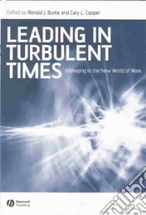 Leading in Turbulent Times libro in lingua di Burke Ronald J. (EDT), Cooper Cary L. (EDT)