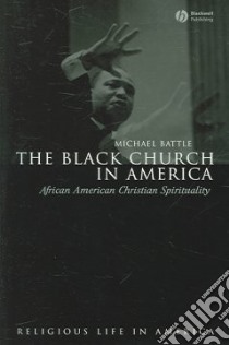 The Black Church In America libro in lingua di Battle Michael
