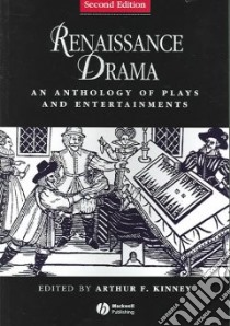 Renaissance Drama libro in lingua di Arthur F. Kinney