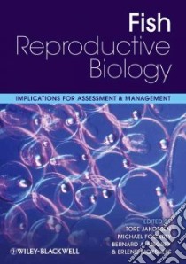 Fish Reproductive Biology libro in lingua di Jakobsen Tore (EDT), Fogarty Michael J. (EDT), Megrey Bernard A. (EDT), Moksness Erlend (EDT)