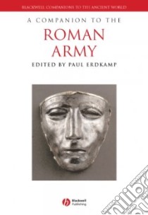 A Companion to the Roman Army libro in lingua di Erdkamp Paul (EDT)