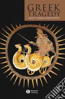 Greek Tragedy libro in lingua di Rabinowitz Nancy Sorkin
