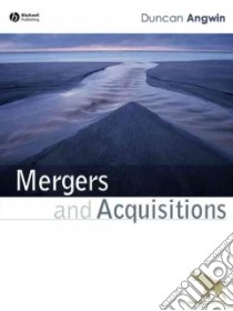 Mergers And Acquisitions libro in lingua di Angwin Duncan