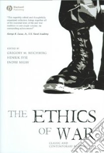 The Ethics of War libro in lingua di Reichberg Gregory M. (EDT), Syse Henrik (EDT), Begby Endre (EDT)
