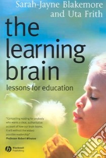 The Learning Brain libro in lingua di Blakemore Sarah-Jayne, Frith Uta