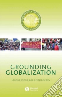 Grounding Globalization libro in lingua di Webster Edward, Lambert Rob, Beziudenhout Andries