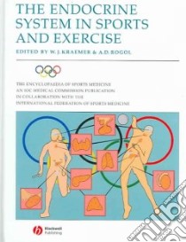 The Endocrine System in Sports And Exercise libro in lingua di Kraemer William J. (EDT), Rogol Alan D. (EDT)