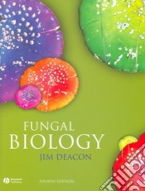 Fungal Biology libro in lingua di Deacon J. W.