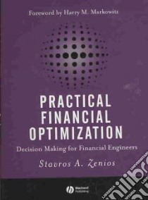 Practical Financial Optimization libro in lingua di Zenios Stavros A.