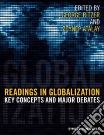 Readings in Globalization libro in lingua di Ritzer George (EDT), Atalay Zeynep (EDT)